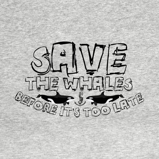 Save The Whales: Before It's Too Late by Spacamaca